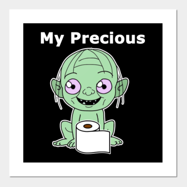 My Precious Toilet Paper Toilet Paper Plakat i Druk Artystyczny